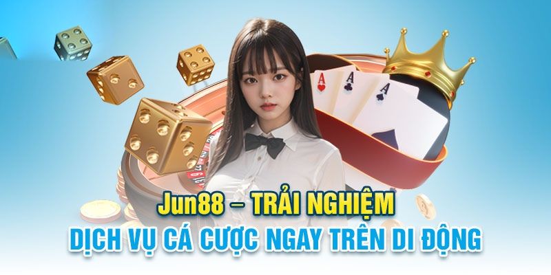 Cập nhật liên kết tải JUN88 uy tín nhất 2024